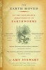 The Earth Moved: On The Remarkable Achievements of Earthworms